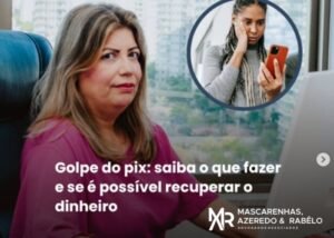 Leia mais sobre o artigo O Golpe do Pix: Saiba o que fazer e se é possível recuperar o seu Dinheiro